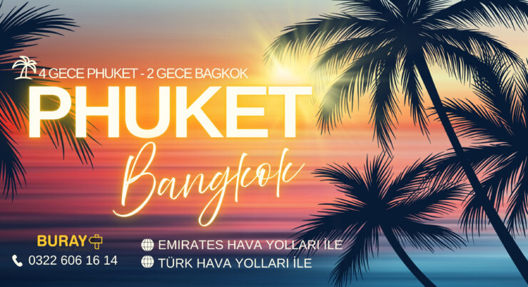 PHUKET – BANGKOK   EMIRATES İLE