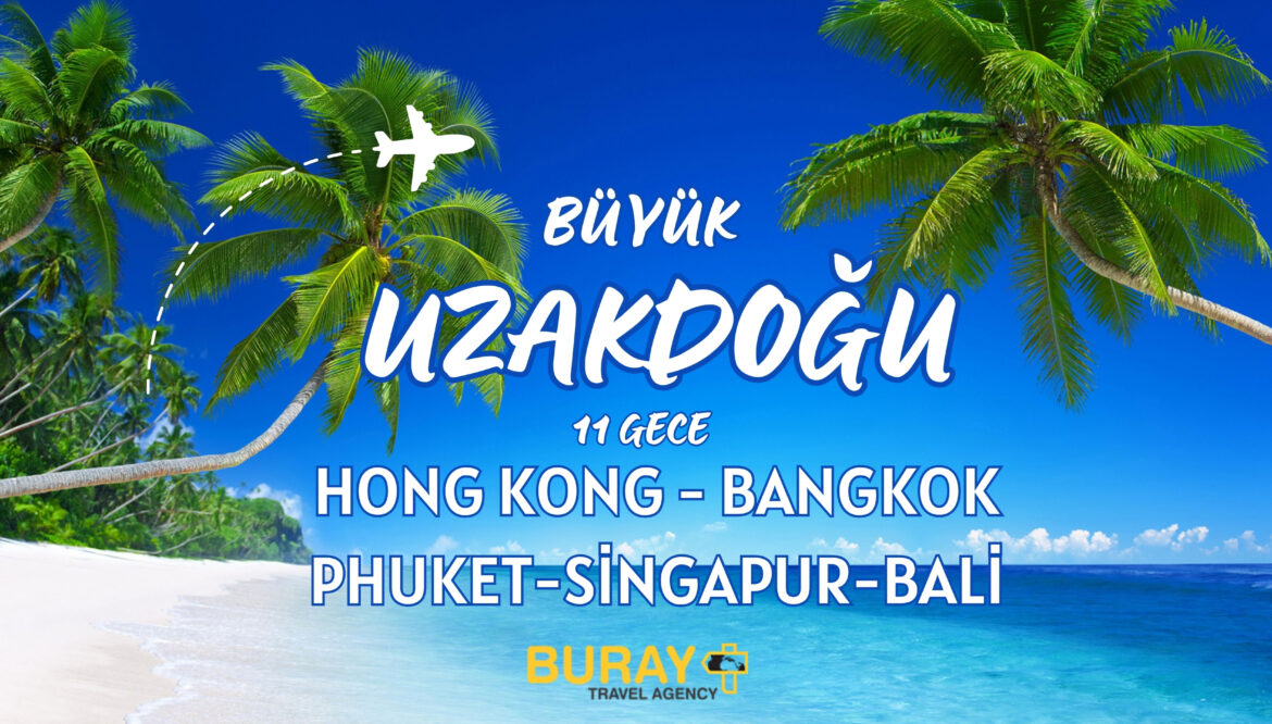 BÜYÜK UZAKDOĞU TURU