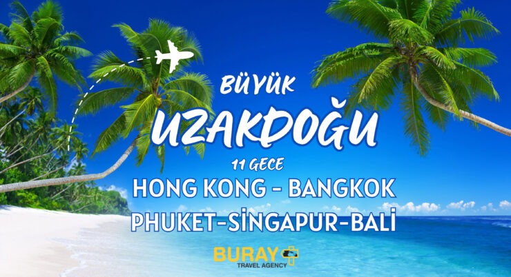 BÜYÜK UZAKDOĞU TURU