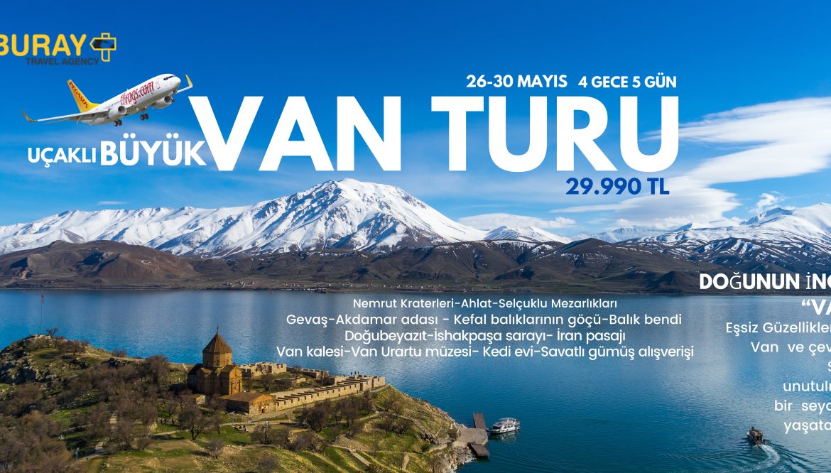 VAN TURU – UÇAKLI BÜYÜK VAN TURU